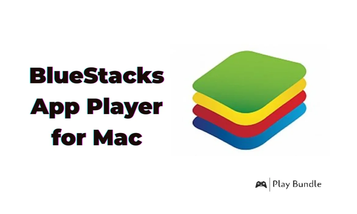 BlueStacks App Player for Mac