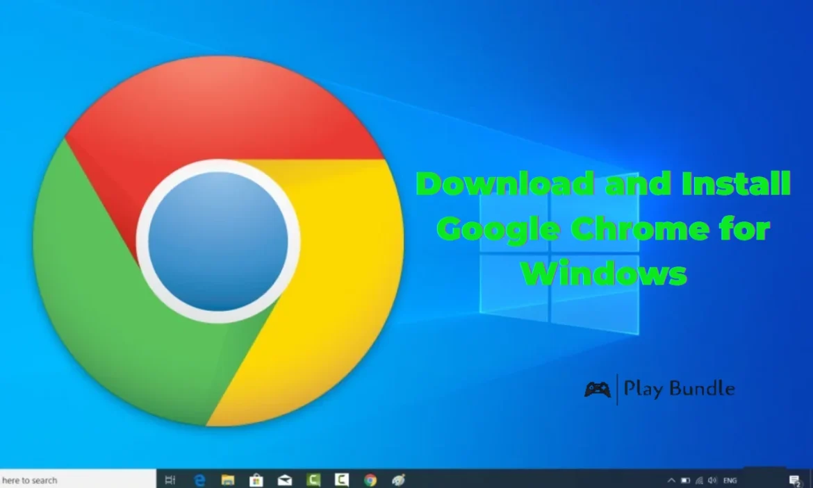 Download and Install Google Chrome for Windows