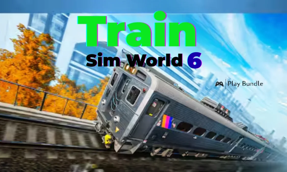 Train Sim World 6